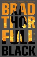 Full Black: A Thriller (Scot Harvath) – Hardcover By Thor, Brad – GOOD