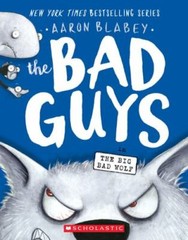 The Bad Guys in The Big Bad Wolf; The Ba- paperback, 9781338305814, Aaron Blabey