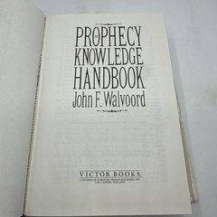 The Prophecy Knowledge Handbook: All the Prophecies of Scripture Explained 1984