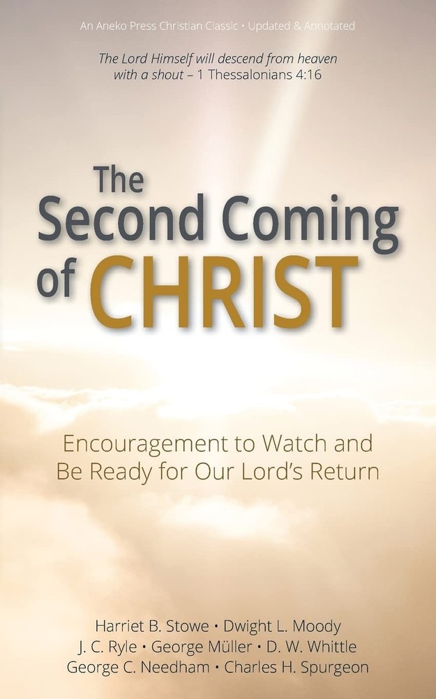 The Second Coming of Christ: Encouragement to Watch and Be Ready for Our Lor…