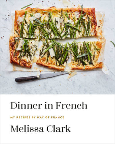 Dinner in French: My Recipes by Way of France: A Cookbook – Hardcover – GOOD