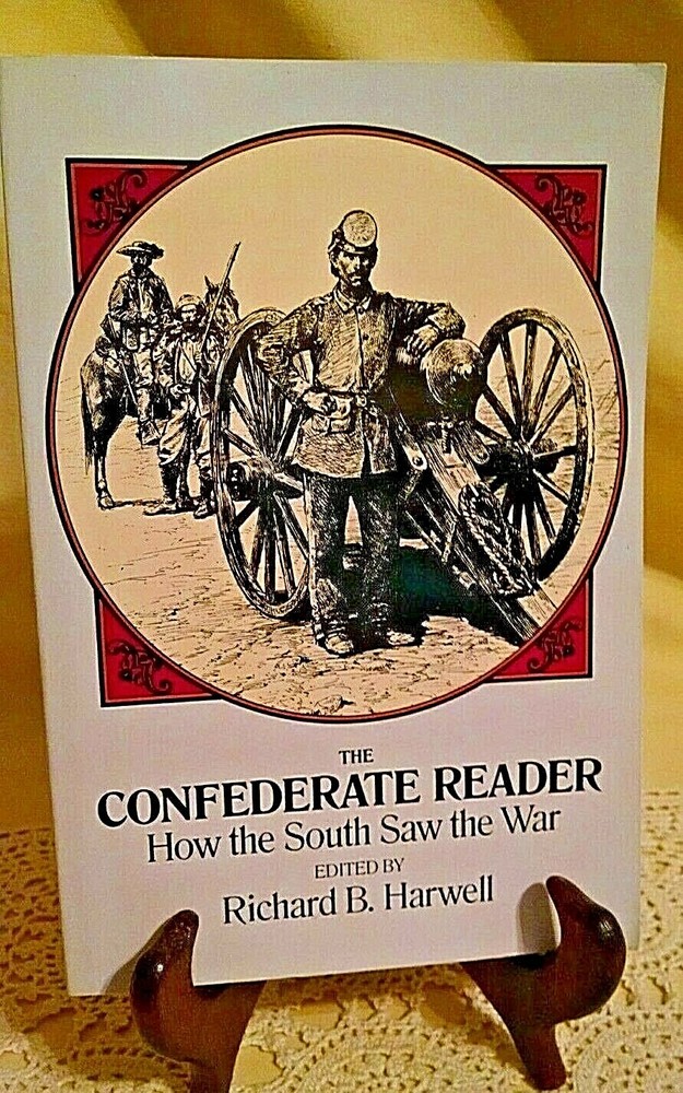 CONFEDERATE READER HOW THE SOUTH SAW THE WAR RICHARD HARWELL DOVER 1989 CIVIL.