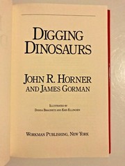 Digging Dinosaurs by John Horner & James Gorman 1988 First Edition Hardcover
