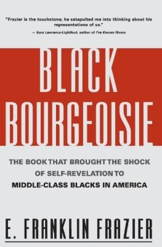 Edward Franklin Frazier The Black Bourgeoisie (Paperback) (UK IMPORT)