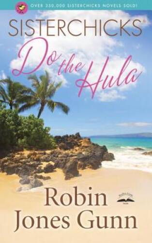 Sisterchicks Do the Hula (Sisterchicks Series #2) – Paperback – GOOD