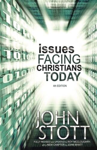 Issues Facing Christians Today – Paperback By John R.W. Stott – ACCEPTABLE