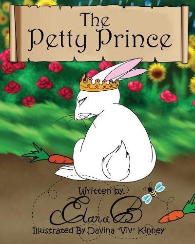 The Petty Prince: A Story By Elana B. by B., Elana Paperback / softback Book The