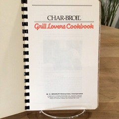1985 Char Broil Grill Lovers Cookbook, Vintage, BBQ, Barbecue 174 Pages