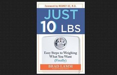 Just 10 LBS Easy Steps in Weighing What You Want Book Brad Lamm