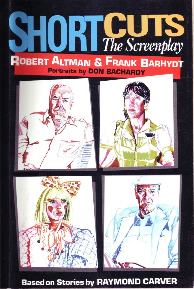 Short Cuts: The Screenplay – paperback Altman, Robert|Barhydt, Frank|Carver,…