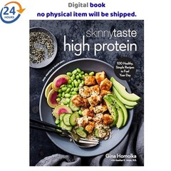 Skinnytaste High Protein: 100 Healthy, Simple 2025 Gina Homolka