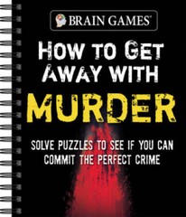 Brain Games – How to Get Away with Murder: Solve Puzzles to See if You Ca – GOOD