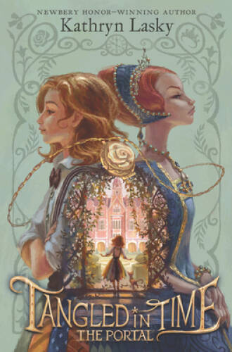 Tangled in Time: The Portal – Hardcover By Lasky, Kathryn – GOOD