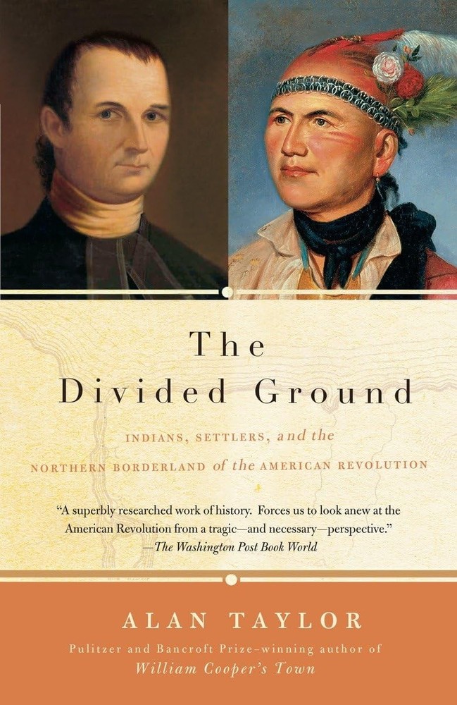 The Divided Ground: Indians, Settlers, and the Northern Borderland of the Am…