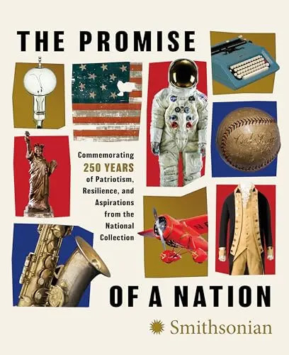 The Promise of a Nation: Commemorating 250 Years of Patriotism, Resilience, and