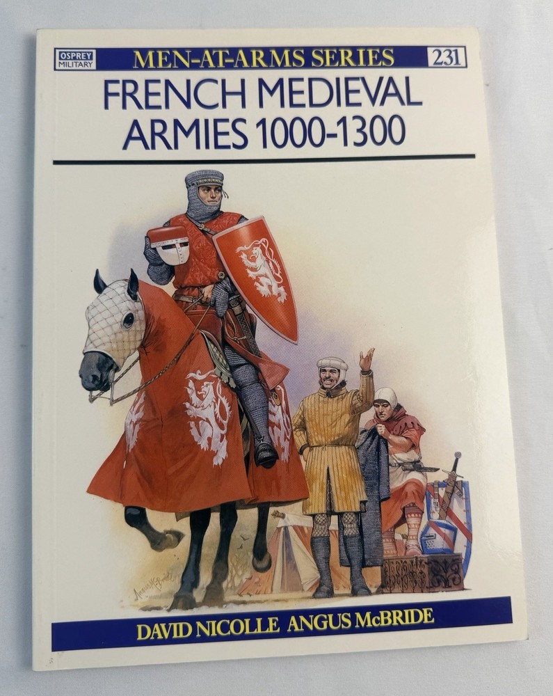French Medieval Armies 1000 – 1300 Osprey Men at Arms #231 Military History Book