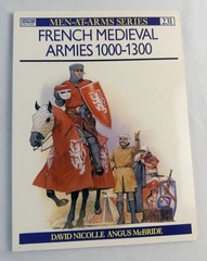 French Medieval Armies 1000 – 1300 Osprey Men at Arms #231 Military History Book