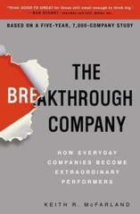 Breakthrough Company :How Everyday Companies Become Extraordinary Performers