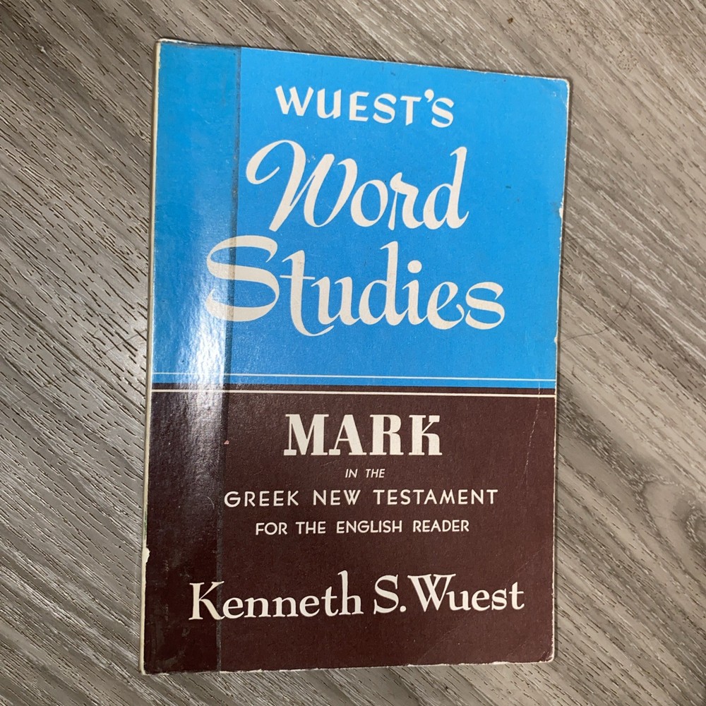 Word Studies: Mark in the Greek – Paperback, by Kenneth S. Wuest – Acceptable