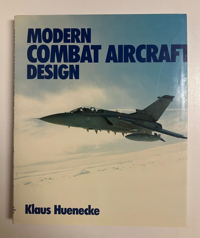 Modern Combat Aircraft Design by Klaus Huenecke Hardcover