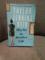 Maybe in Another Life : A Novel by Taylor Jenkins Reid (2015, Trade Paperback)