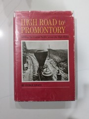 High Road to Promontory – George Kraus | 1969 | Central Pacific – HC/DJ 1st ED