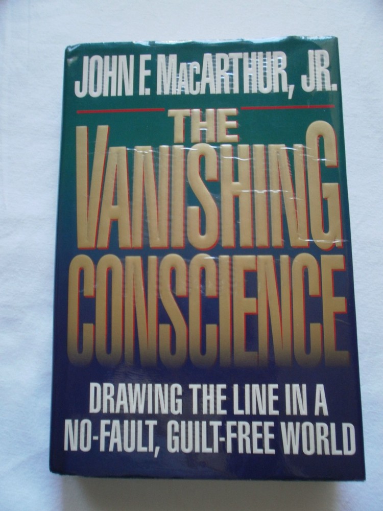 The Vanishing Conscience – MacArthur, John F. – Good – See condition notes