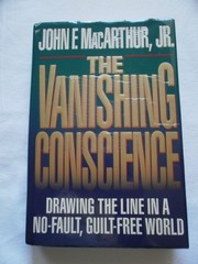 The Vanishing Conscience – MacArthur, John F. – Good – See condition notes