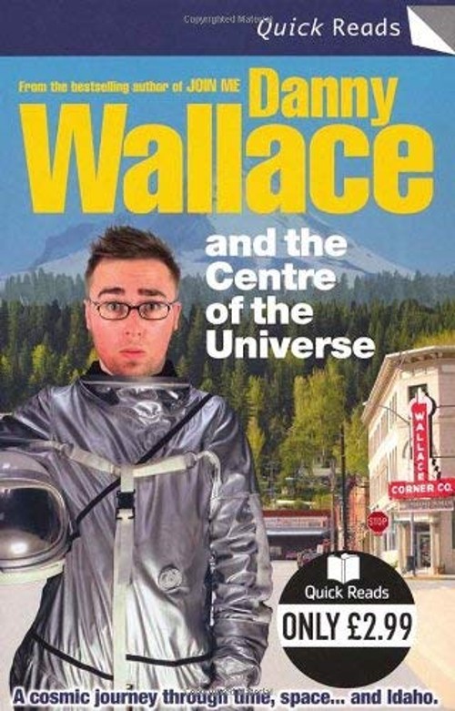 Danny Wallace and the Centre of the Universe Paperback Danny Wall