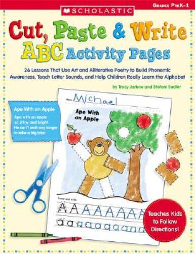 Cut, Paste & Write ABC Activity Pages: 26 Lessons That Use Art and Allite – GOOD
