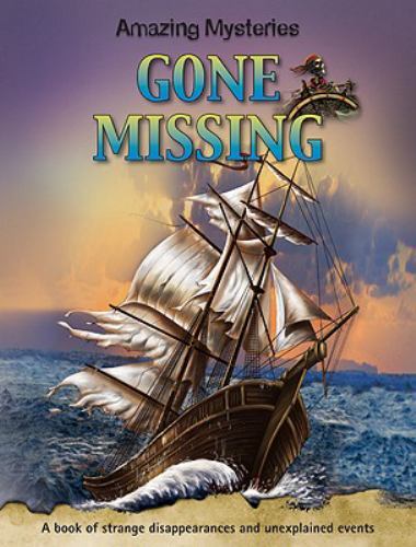 Gone Missing (Amazing Mysteries) by
