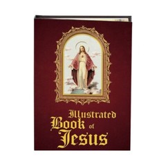 Illustrated Book of Jesus – NEW Hard Cover