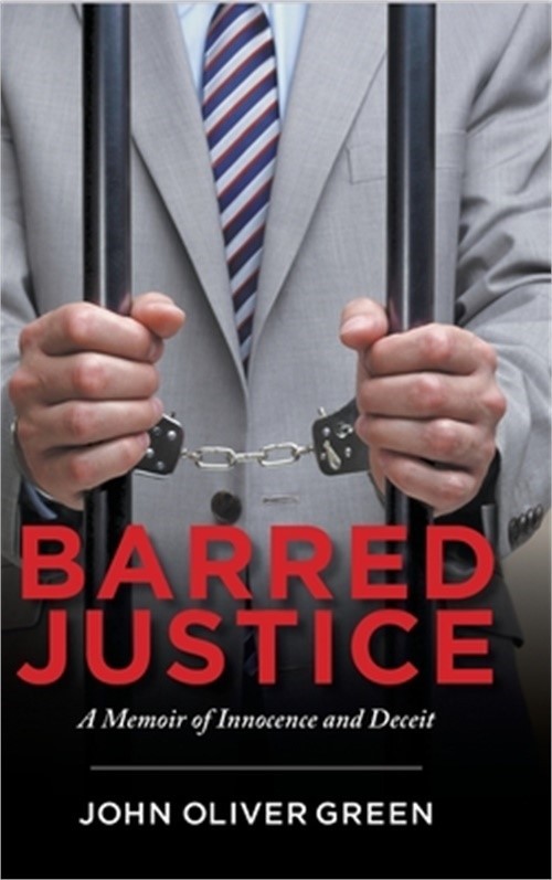 Barred Justice: A Memoir of Innocence and Deceit (Hardback or Cased Book)