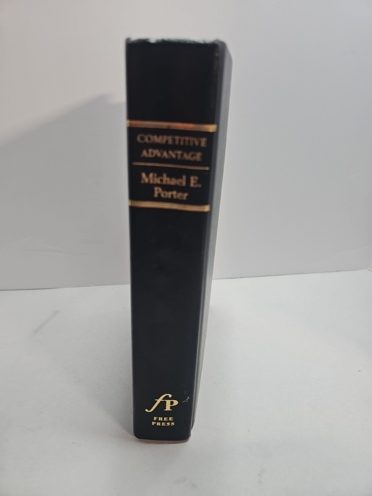Competitive Advantage by Michael Porter 1985 1st Edition Free Press Book