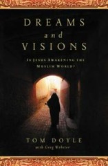DREAMS AND VISIONS: Is Jesus Awakening the Muslim World? – Paperback – GOOD