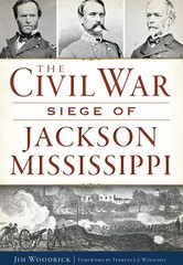 The Civil War Siege of Jackson, Mississippi, Mississippi, Civil War Series, Pape