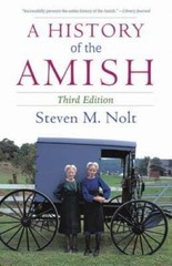 A History of the Amish: Third Edition – Paperback By Nolt, Steven M. – GOOD