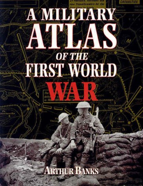 A Military Atlas of the First World War Paperback Arthur Banks