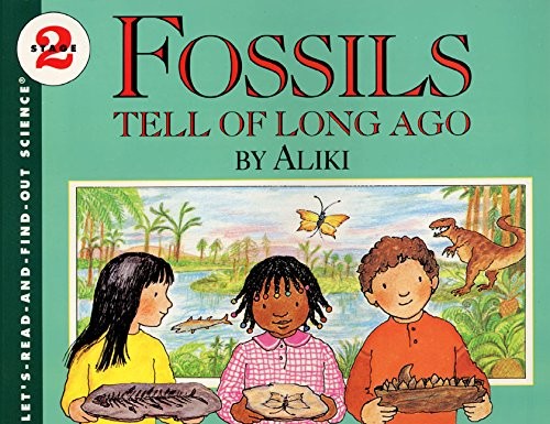 Fossils Tell of Long Ago (Let’s-Read-and-Find-Out Science 2)