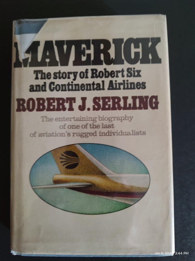 Maverick : the Story of Robert Six and Continental Airlines, 359 pages, © 1974