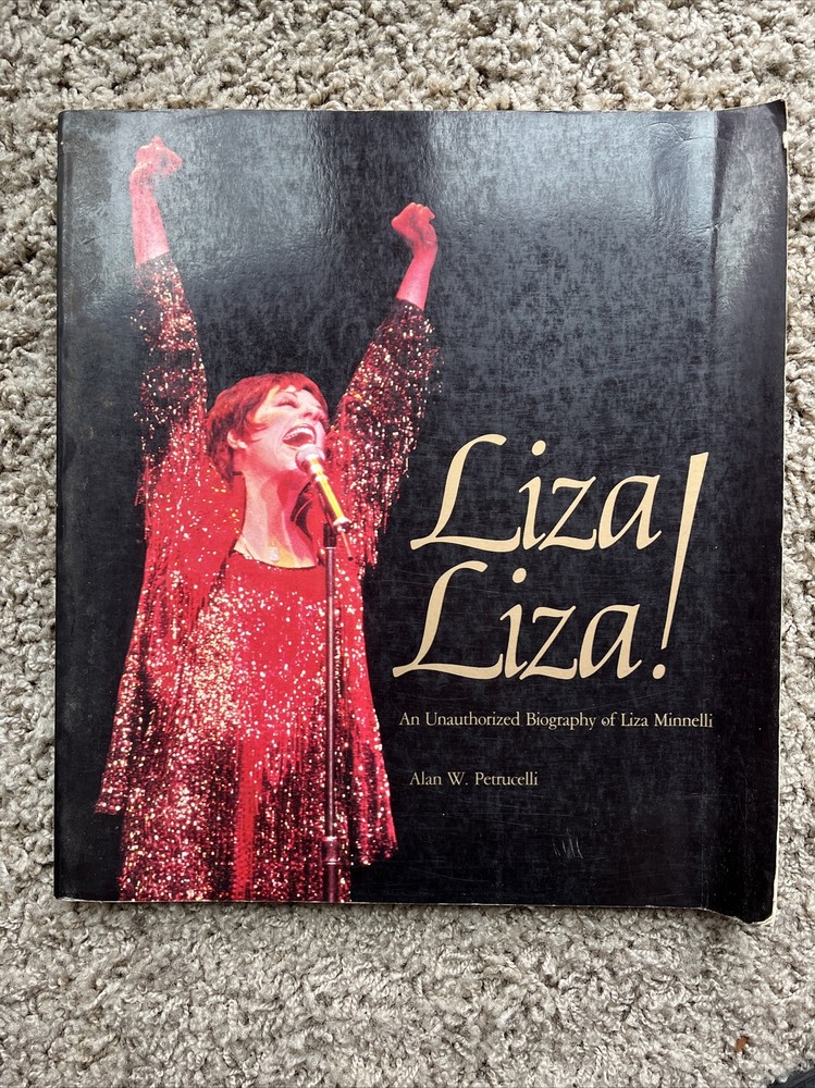 Liza Liza! An Unauthorized Biography of Liza Minnelli – Petrucelli SC Illustr.
