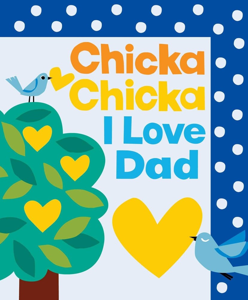 Chicka Chicka I Love Dad (Chicka Chicka Book, A) – Archambault, John|Chung, …