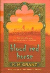 Blood Red Horse (The deGranville Trilogy) – Paperback By Grant, K. M. – GOOD
