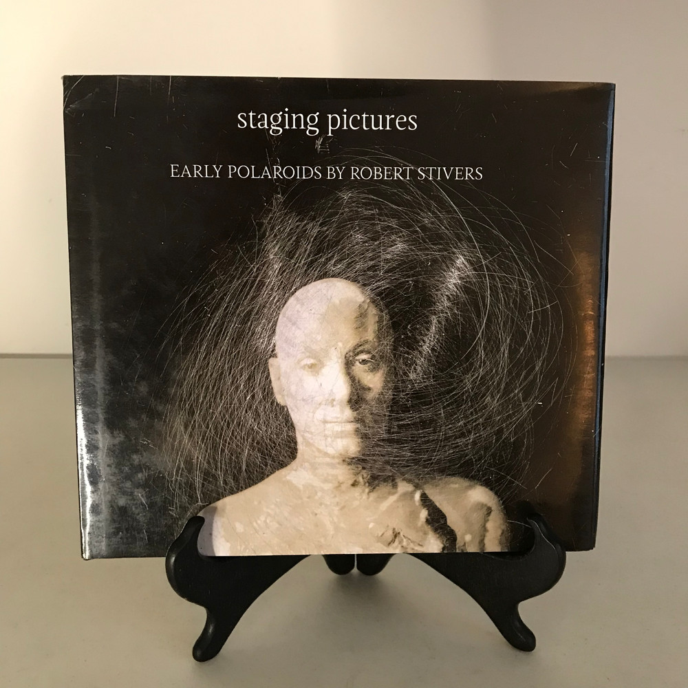 Staging Pictures Early Polaroids Robert Stivers Signed 1st Ed 2017 Ltd 450 HC DJ