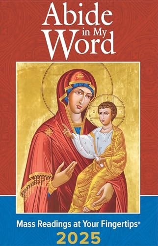 Abide in My Word 2025: Mass Readings at Your Fingertips by The Word Among Us Pr