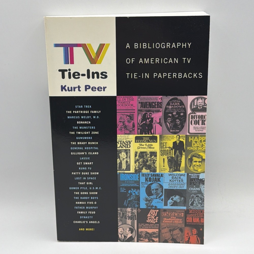 TV Tie-Ins: Bibliography of American TV Tie-In Paperbacks by Kurt Peer