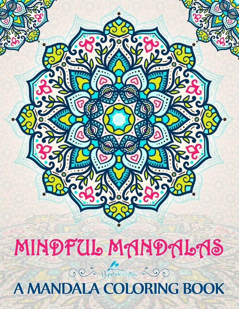 Mindful Mandalas: A Mandala Coloring Book – paperback Papeterie Bleu