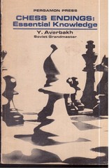 Chess Endings: Essential Knowledge by Y. Averbakh