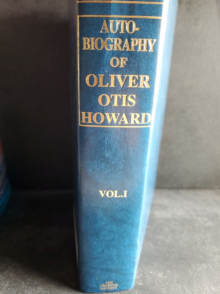Autobiography of Oliver Otis Howard, Major General United States Army – Volume 1