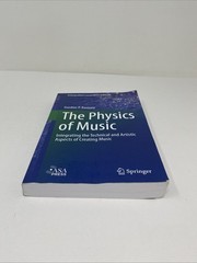 Physics of Music Integrating Technical Artistic Aspects Creating Music Springer